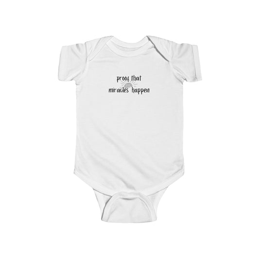 Proof That Miracles Happen Infant Bodysuit